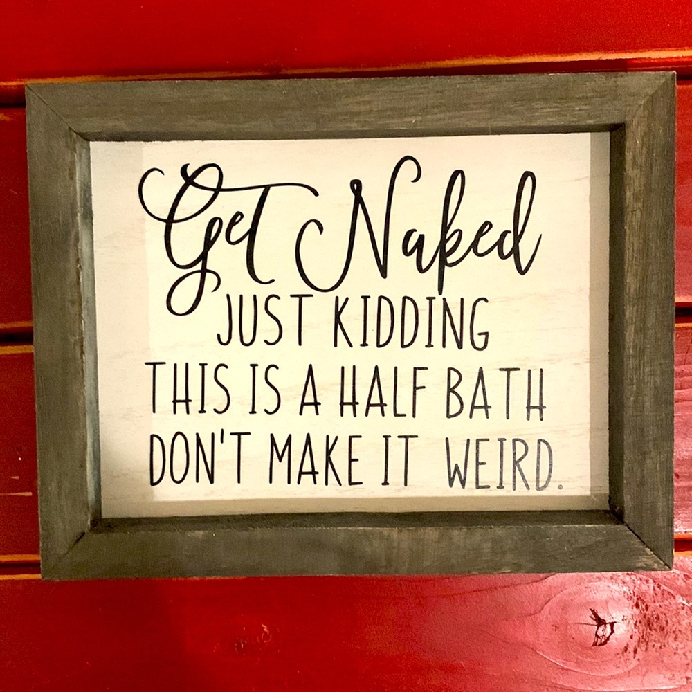 Fun, handmade sign for your half bath!